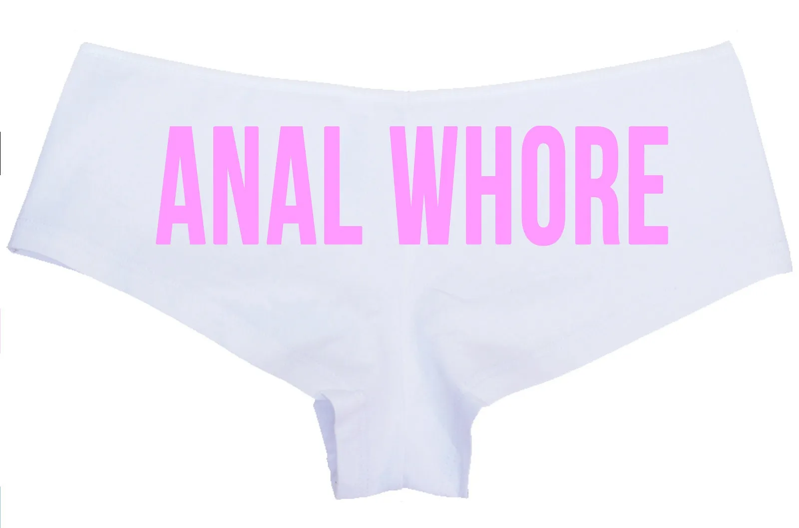 Anal Whore • White Boyshorts • Choose Your Color Text