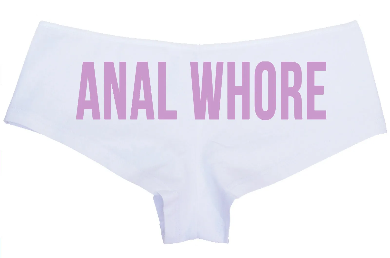 Anal Whore • White Boyshorts • Choose Your Color Text