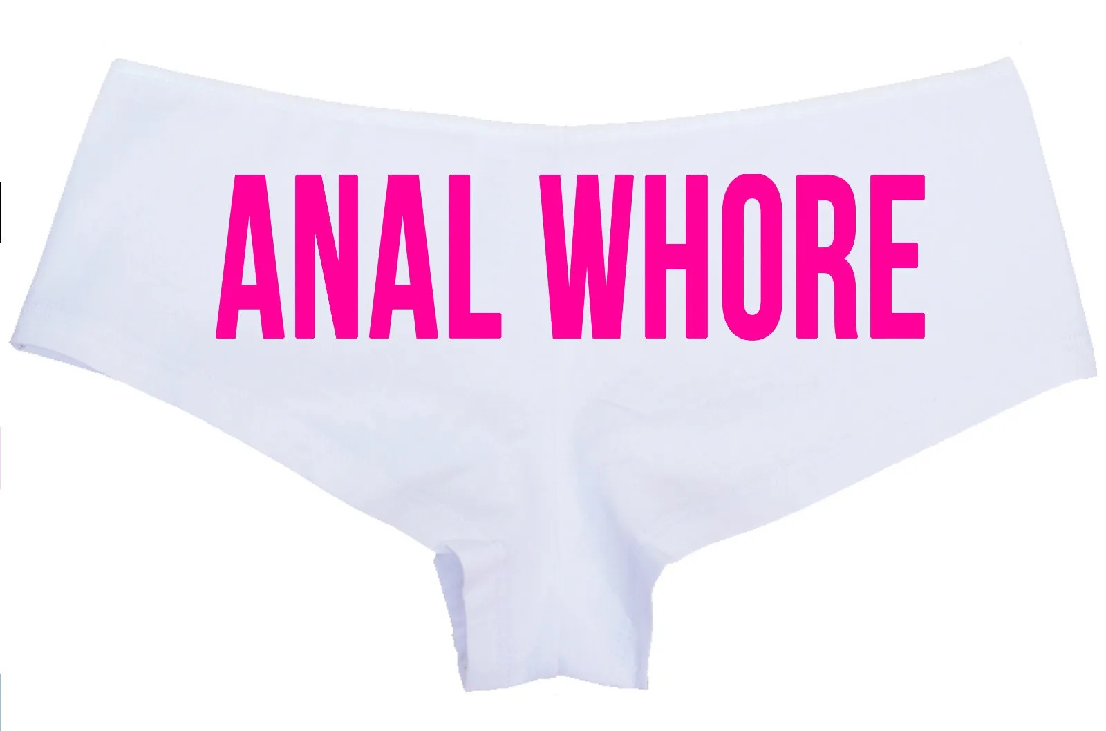 Anal Whore • White Boyshorts • Choose Your Color Text