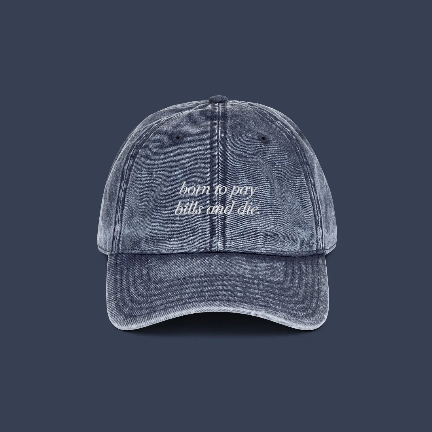 BORN TO PAY BILLS® 🧢 Washed Hat