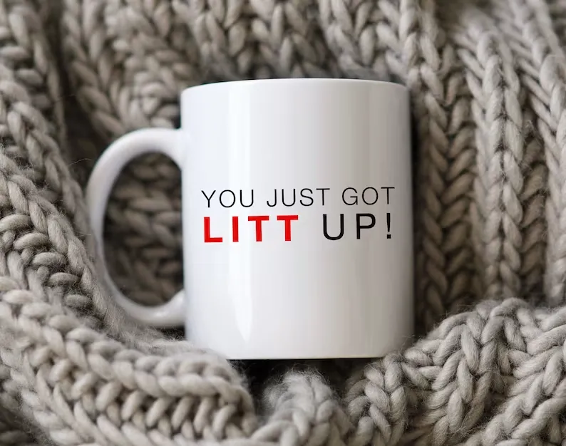 You Just Got Litt Up Mug Suits TV Show Coffee Cup Louis Litt Harvey Specter